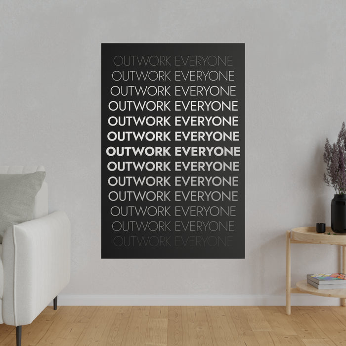 OUTWORK EVERYONE