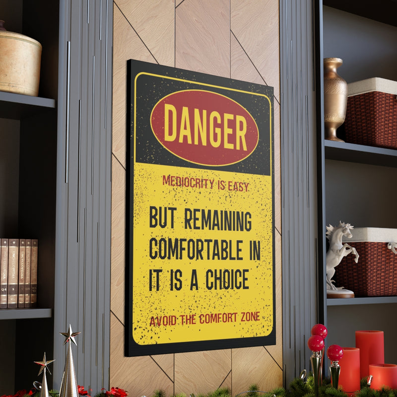 Mediocrity is Dangerous