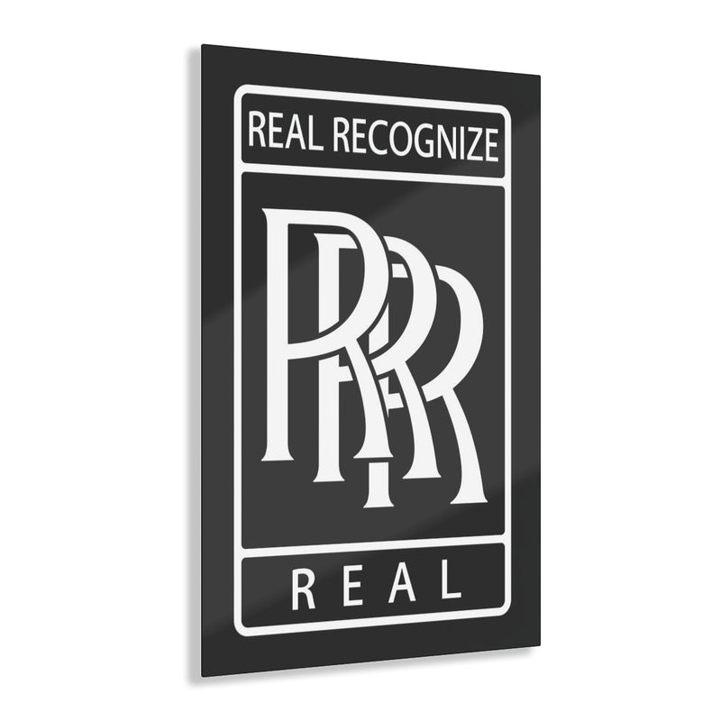 Real Recognize Real Acrylic Print