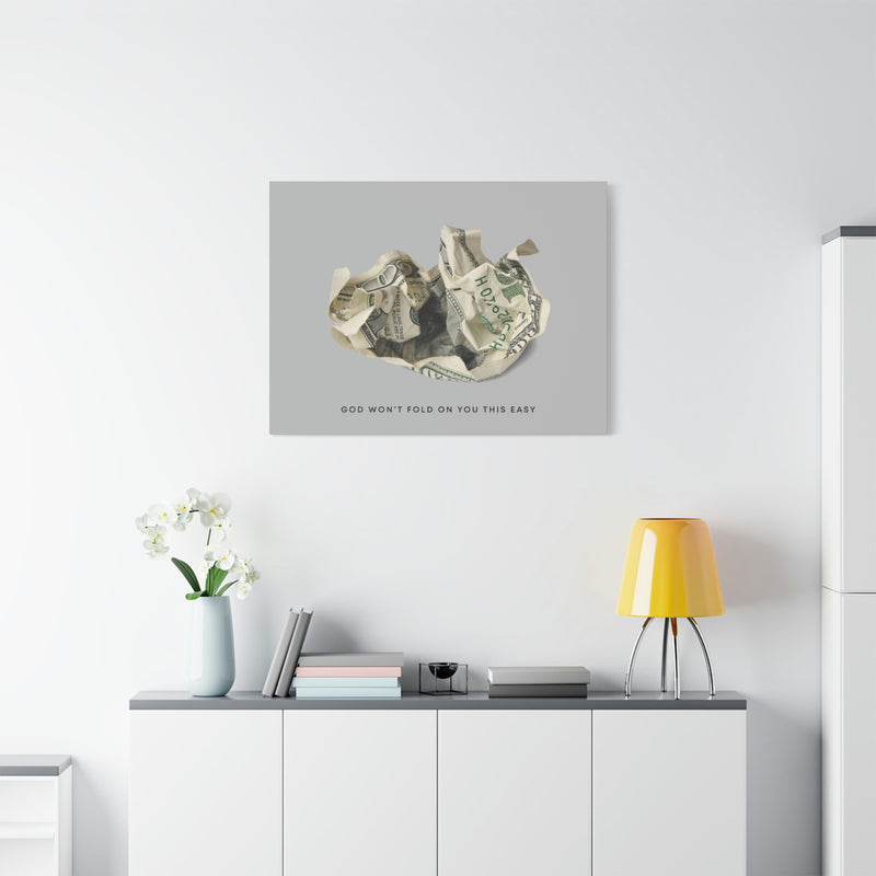 GOD WON'T FOLD ON YOU THIS EASY