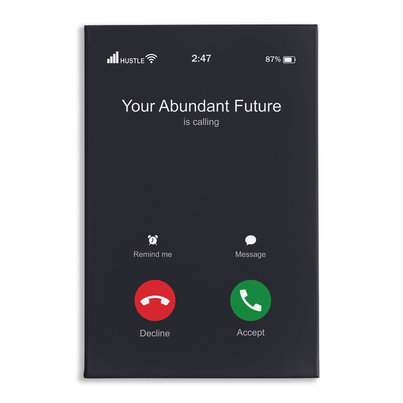 Your Abundance is calling Canvas