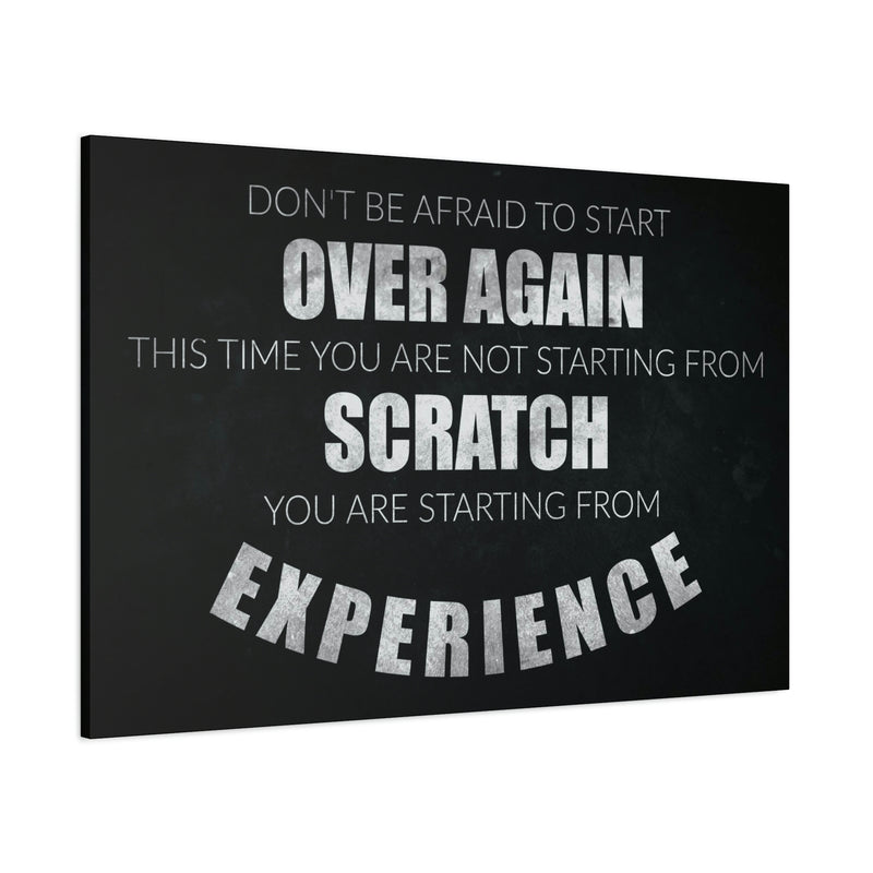 DON'T BE AFRAID TO START OVER