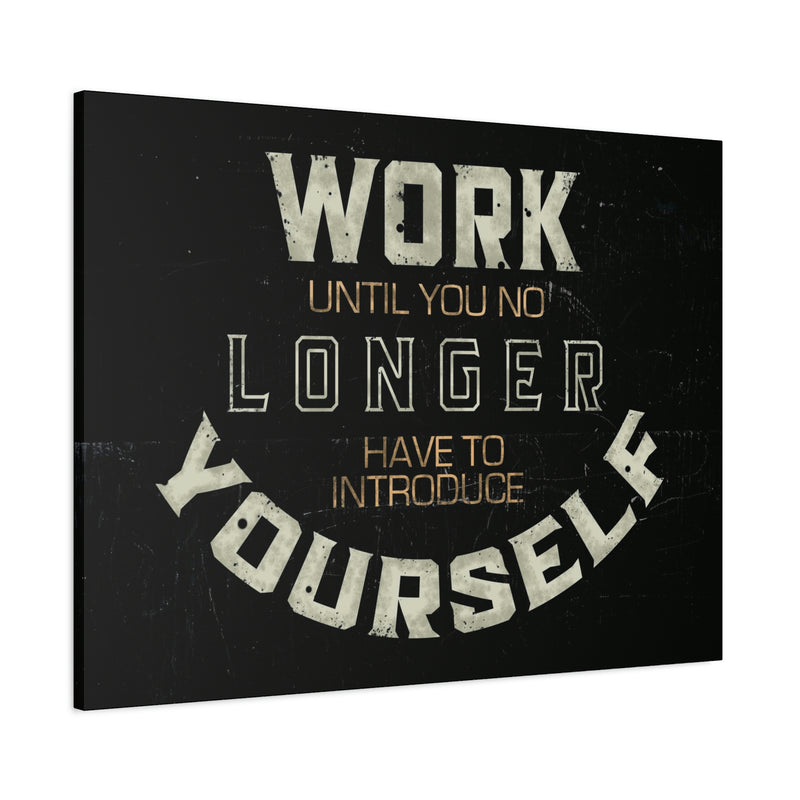 WORK UNTIL YOU NO LINH HAVE TO INTRODUCE YOURSELF