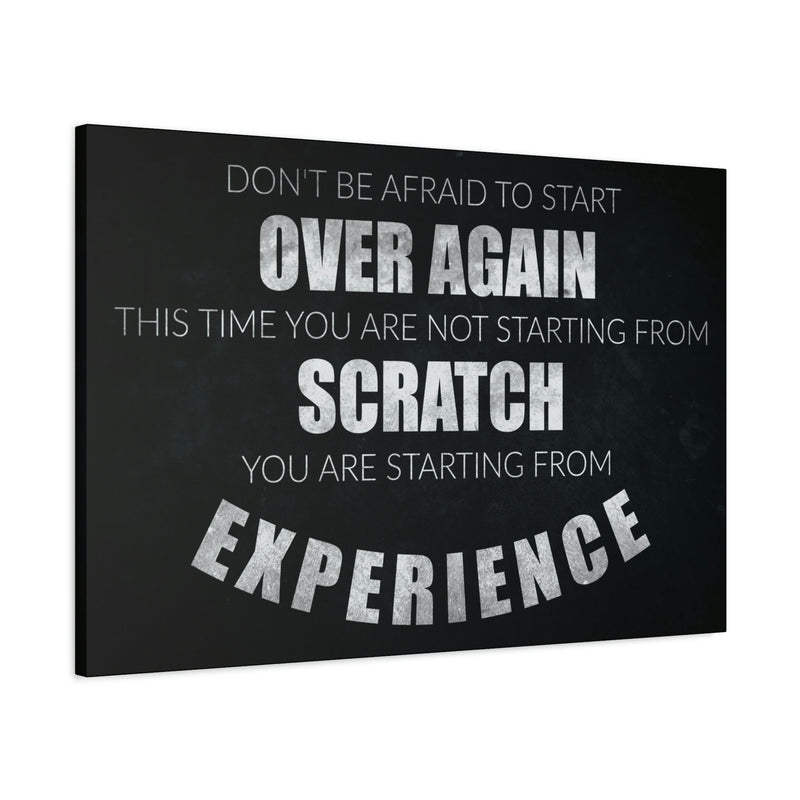 DON'T BE AFRAID TO START OVER