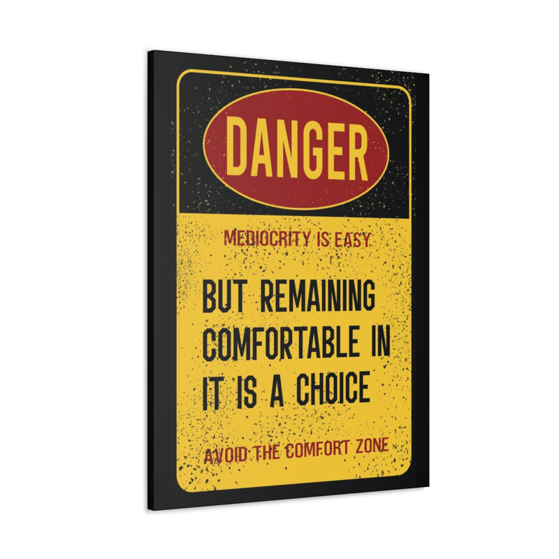 Mediocrity is Dangerous