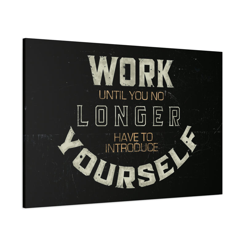 WORK UNTIL YOU NO LINH HAVE TO INTRODUCE YOURSELF