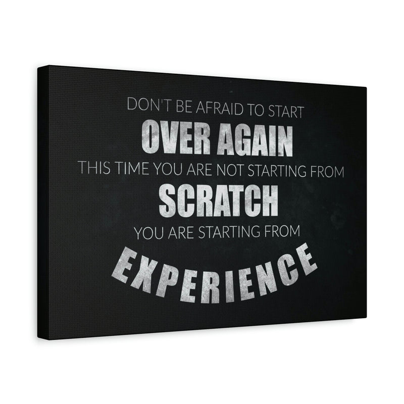 DON'T BE AFRAID TO START OVER