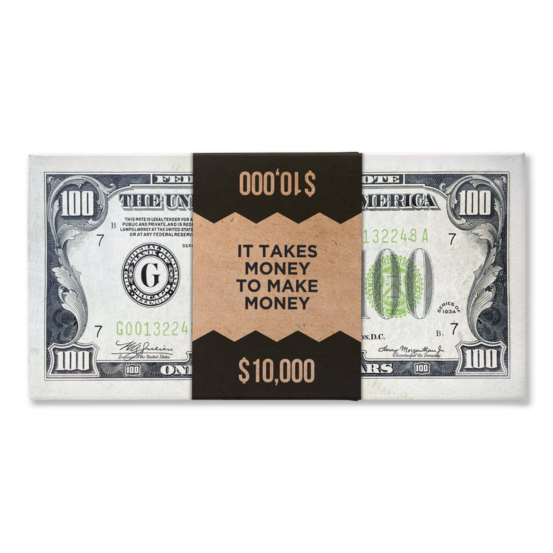 IT TAKES MONEY TO MAKE MONEY