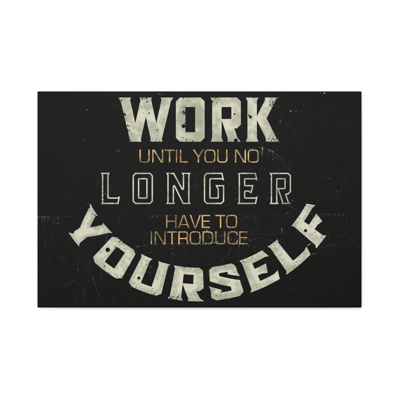 WORK UNTIL YOU NO LINH HAVE TO INTRODUCE YOURSELF