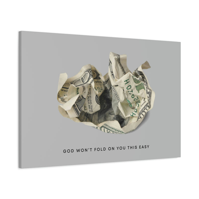 GOD WON'T FOLD ON YOU THIS EASY