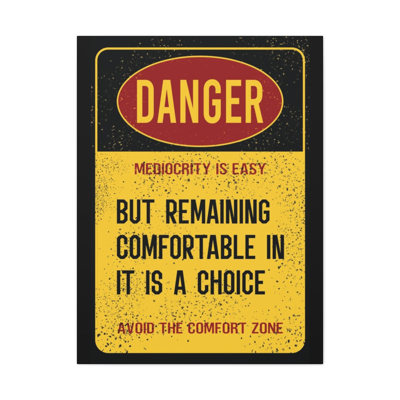 Mediocrity is Dangerous