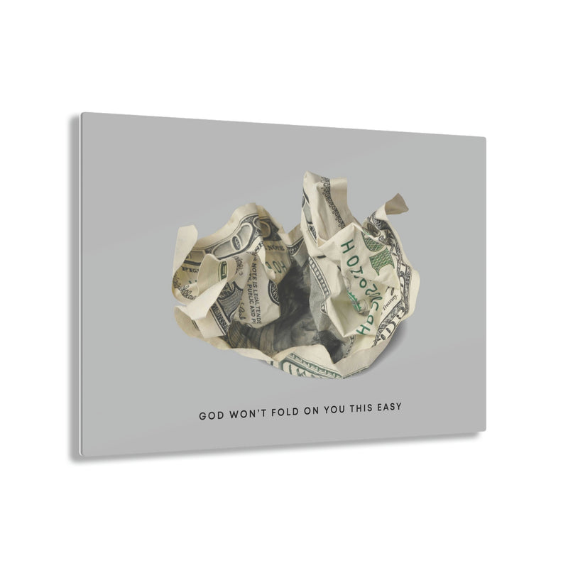 God Won't Fold On You This Easy Acrylic Print