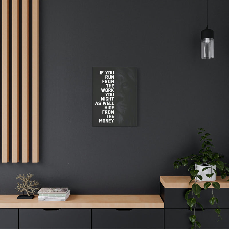 IF YOU RUN FROM THE MONEY