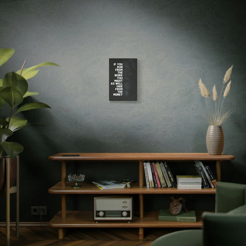 IF YOU RUN FROM THE MONEY