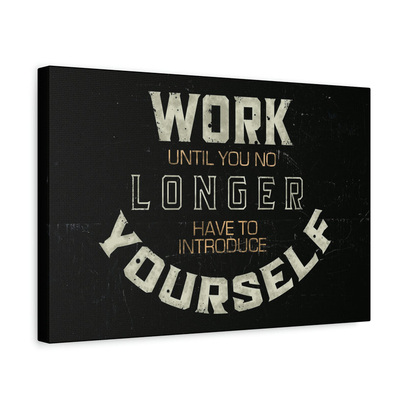 WORK UNTIL YOU NO LINH HAVE TO INTRODUCE YOURSELF