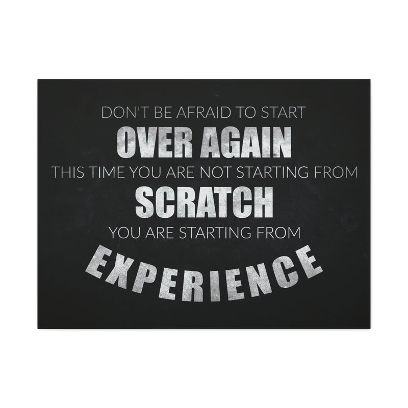 DON'T BE AFRAID TO START OVER