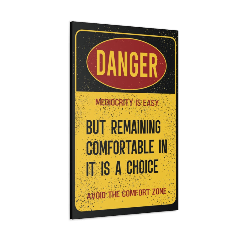 Mediocrity is Dangerous