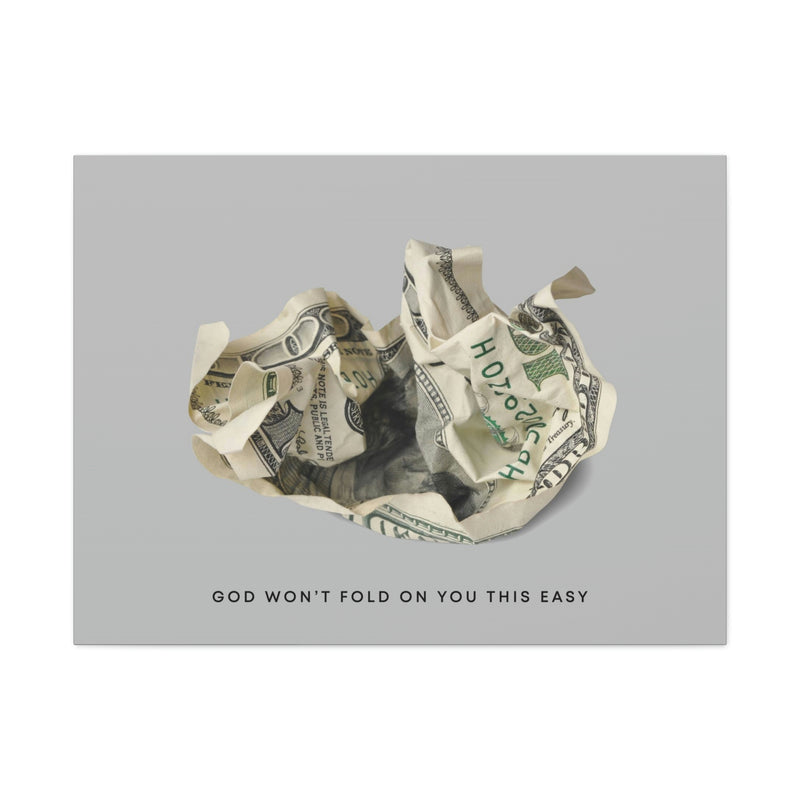 GOD WON'T FOLD ON YOU THIS EASY