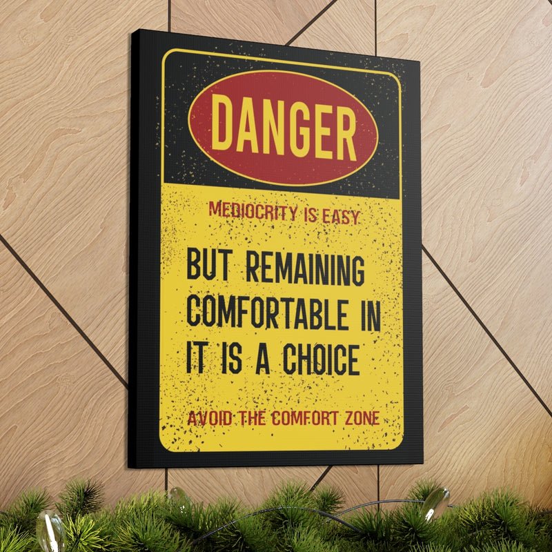 Mediocrity is Dangerous