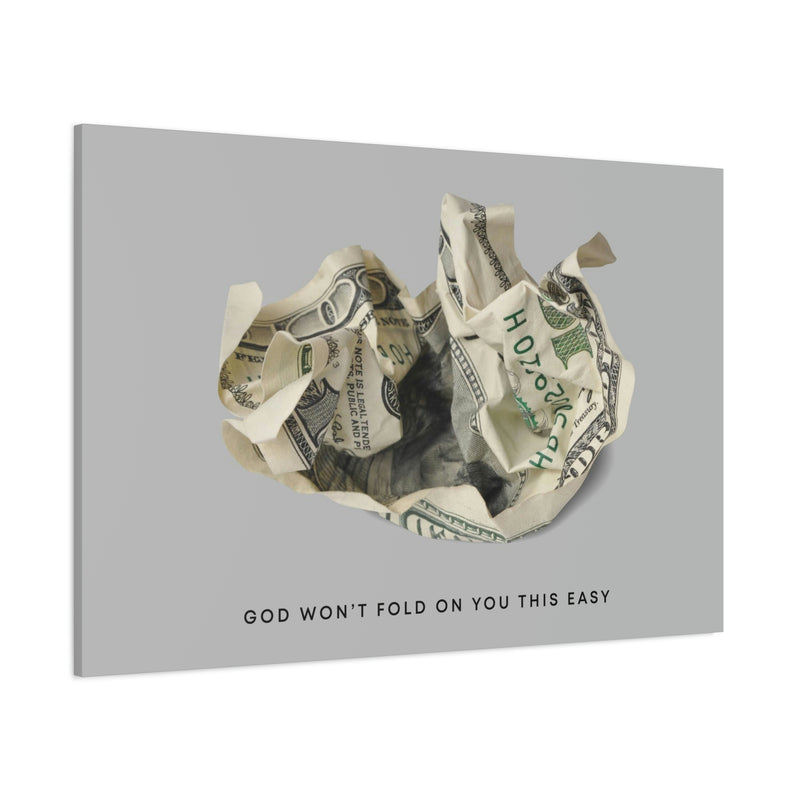 GOD WON'T FOLD ON YOU THIS EASY