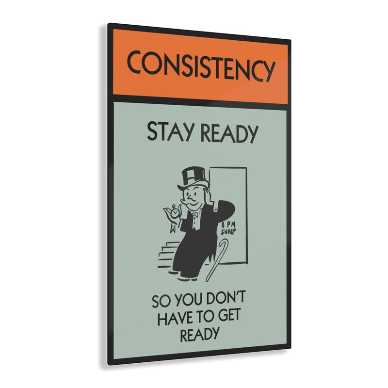 Consistency is Empowerment Acrylic Print