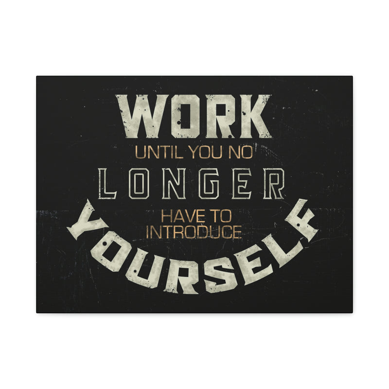 WORK UNTIL YOU NO LINH HAVE TO INTRODUCE YOURSELF