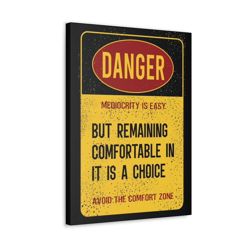 Mediocrity is Dangerous