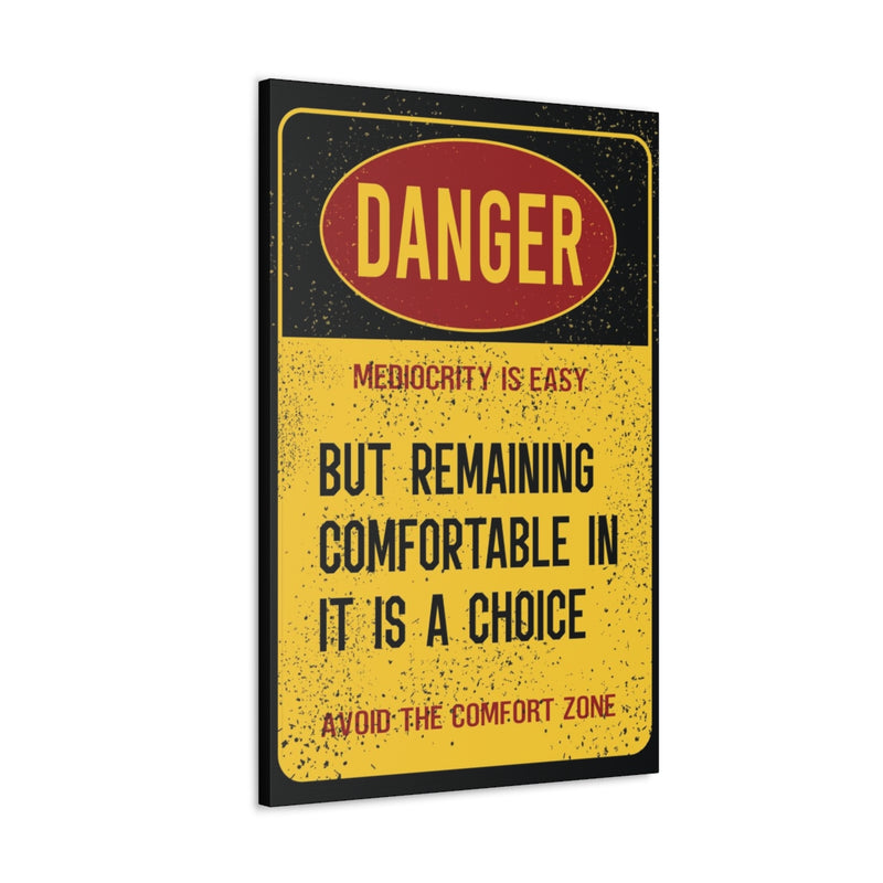 Mediocrity is Dangerous