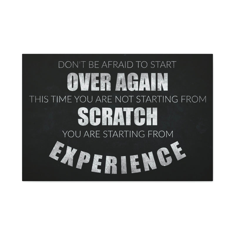 DON'T BE AFRAID TO START OVER