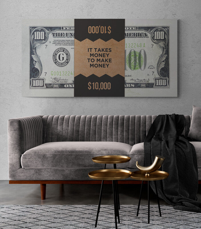 IT TAKES MONEY TO MAKE MONEY