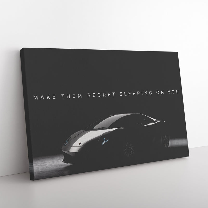 Make Them Regret Sleeping On You