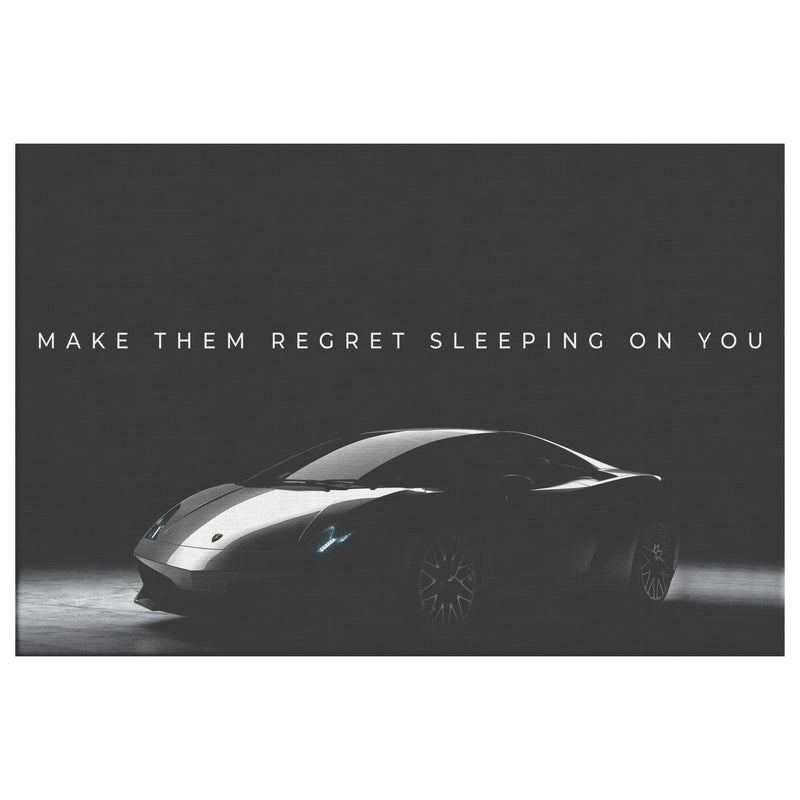 Make Them Regret Sleeping On You