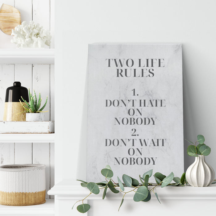Two Rules In Life Canvas
