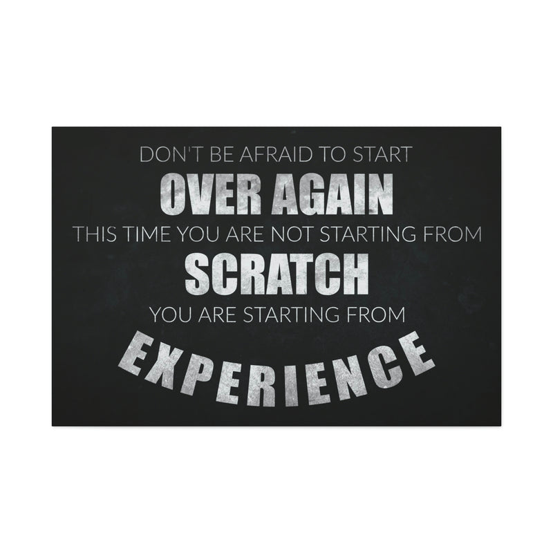 DON'T BE AFRAID TO START OVER