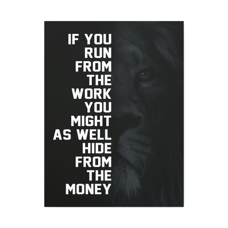 IF YOU RUN FROM THE MONEY
