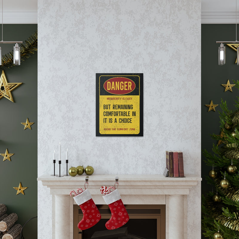 Mediocrity is Dangerous