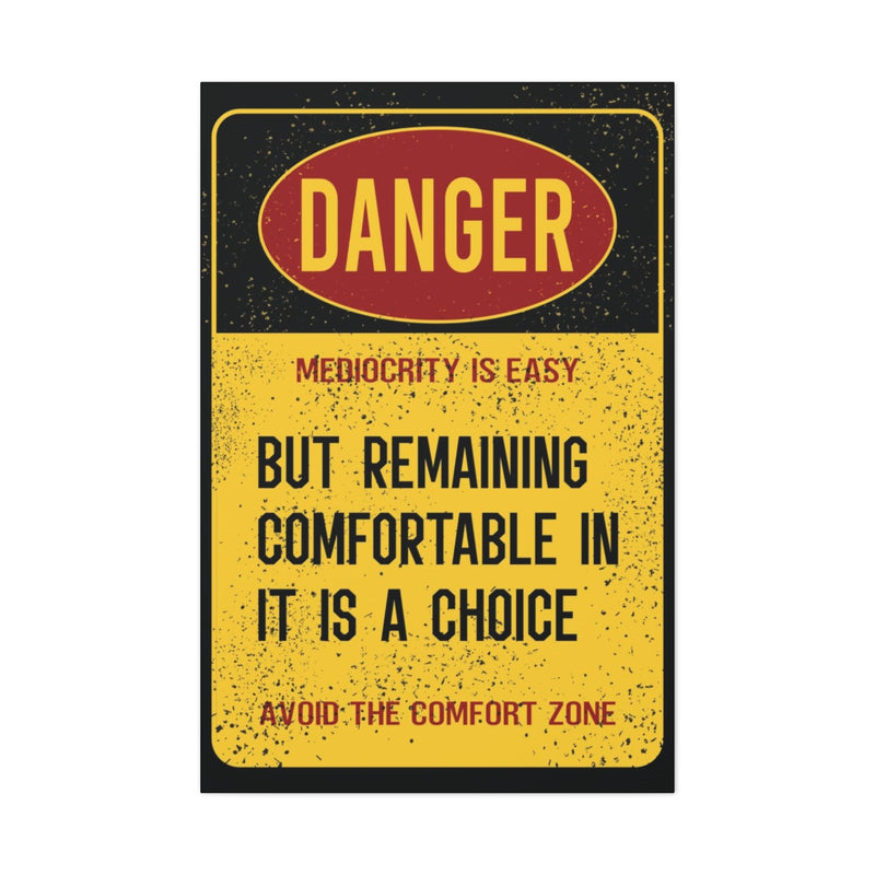 Mediocrity is Dangerous