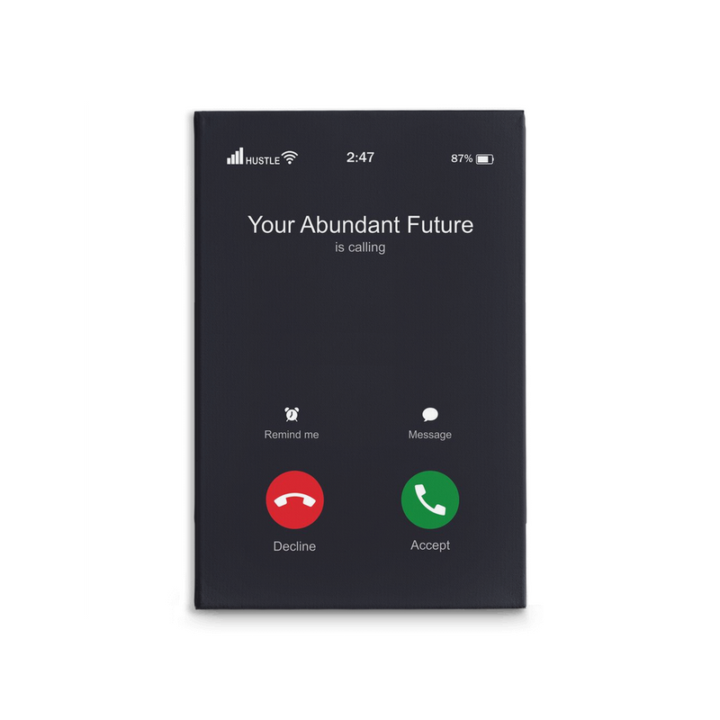 Your Abundance is calling Canvas