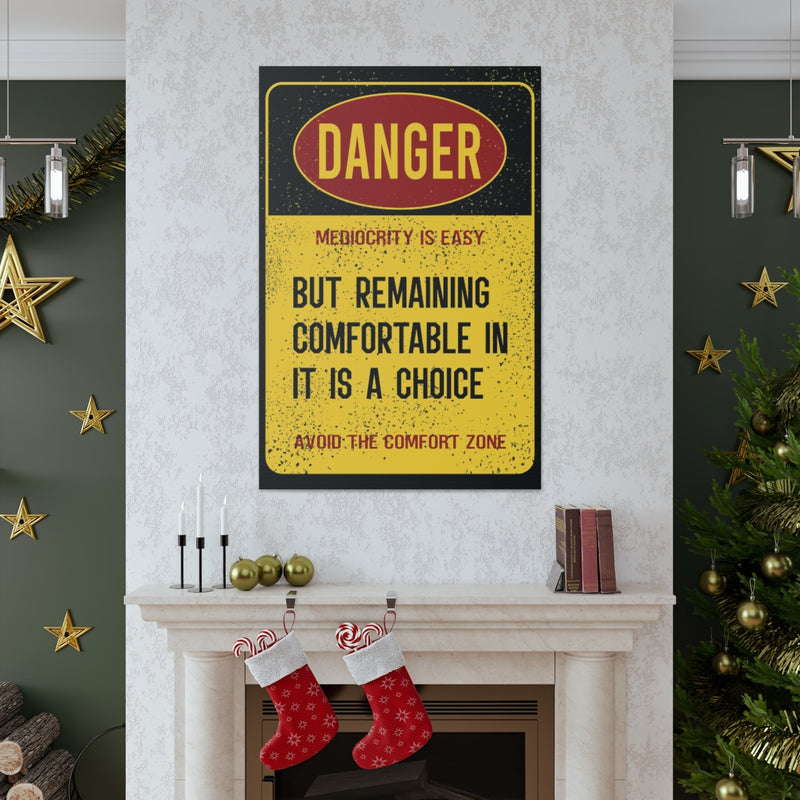 Mediocrity is Dangerous