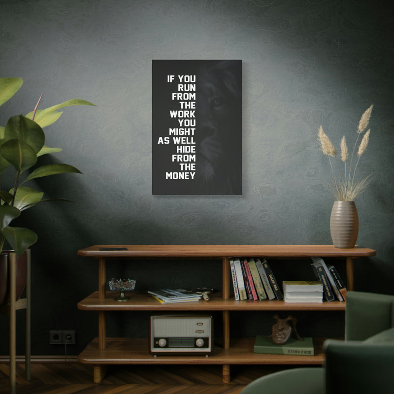 IF YOU RUN FROM THE MONEY