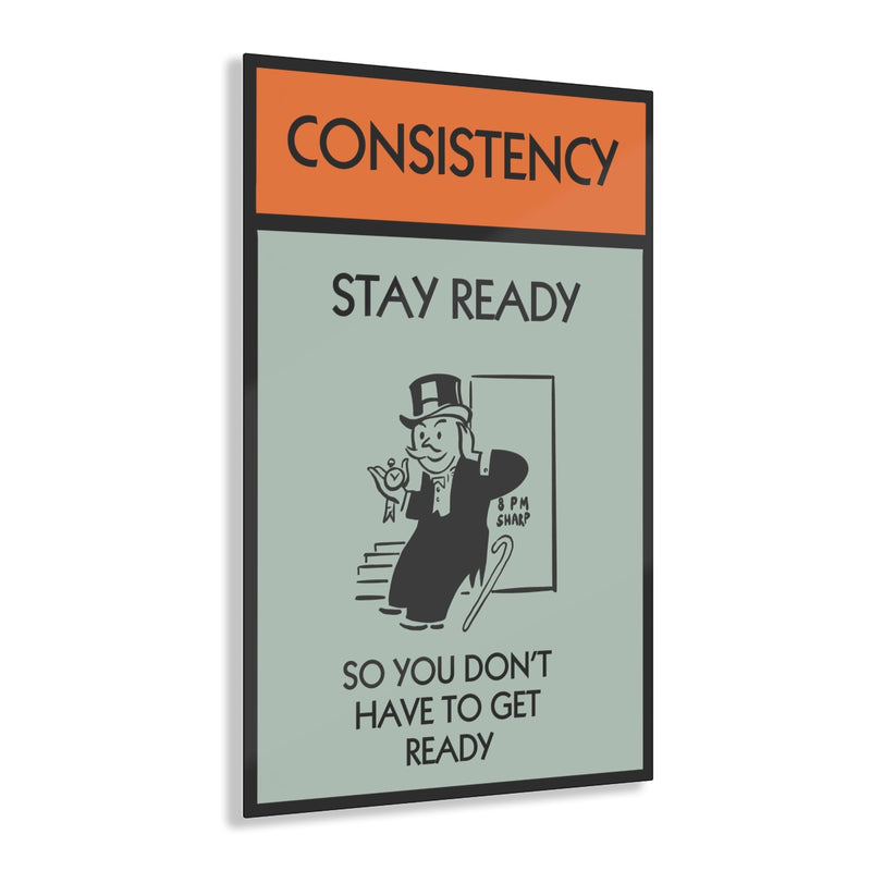 Consistency is Empowerment Acrylic Print