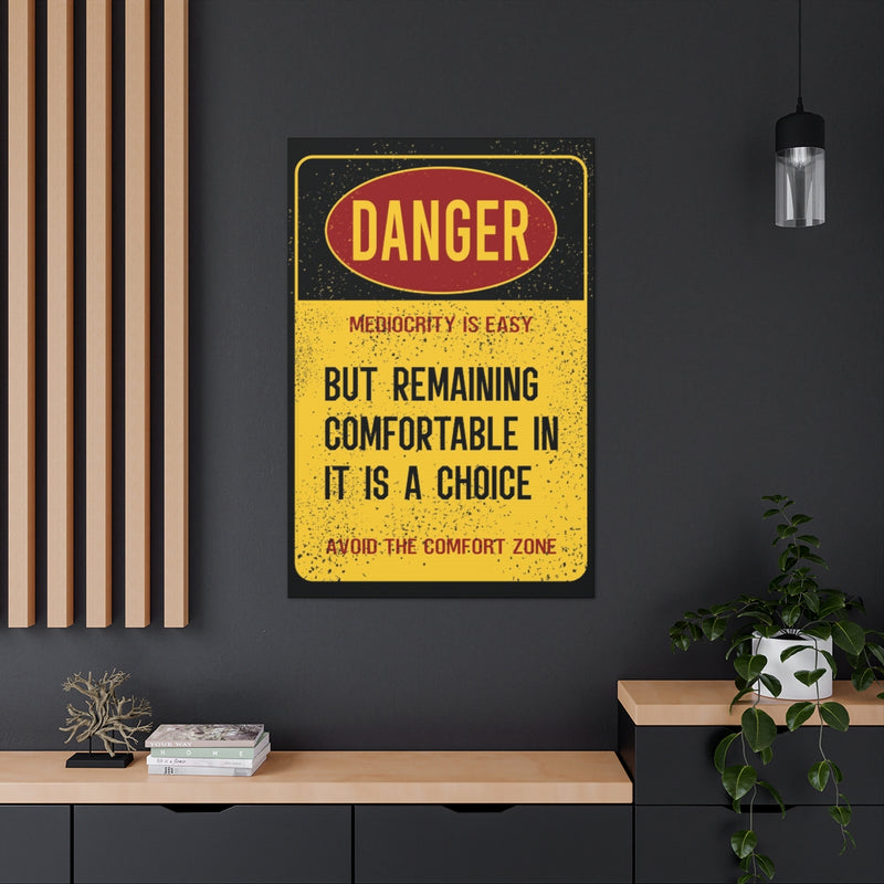 Mediocrity is Dangerous