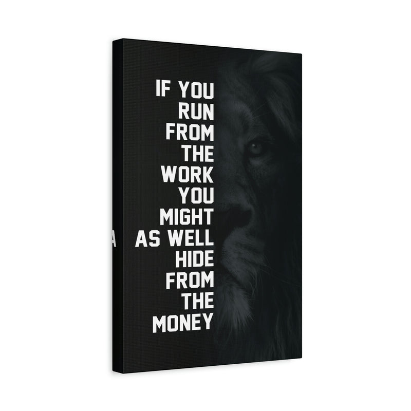 IF YOU RUN FROM THE MONEY