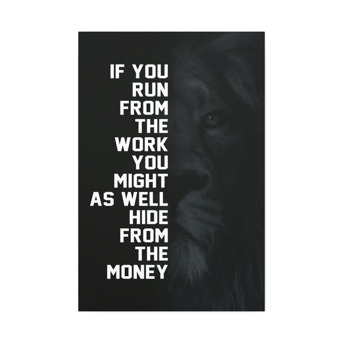 IF YOU RUN FROM THE MONEY