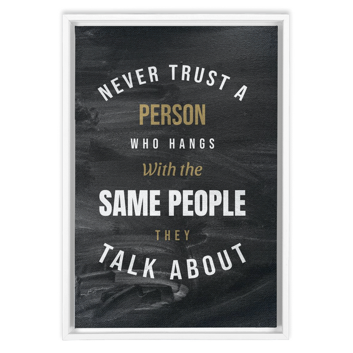 Never trust a person Framed Canvas