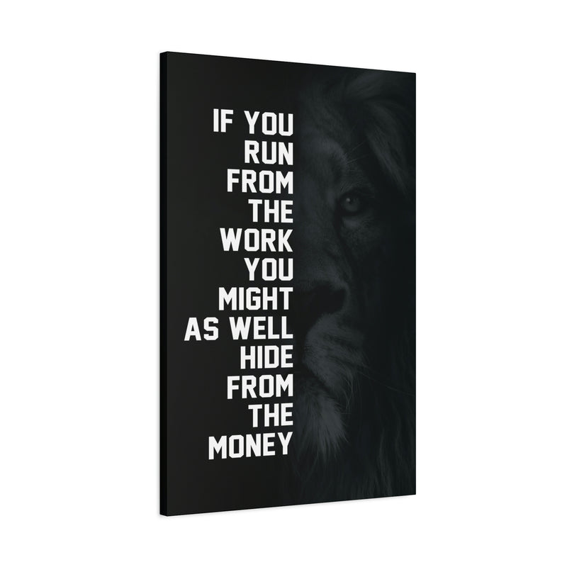 IF YOU RUN FROM THE MONEY