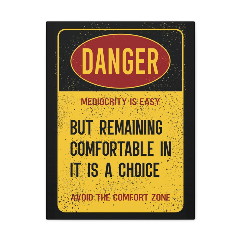 Mediocrity is Dangerous