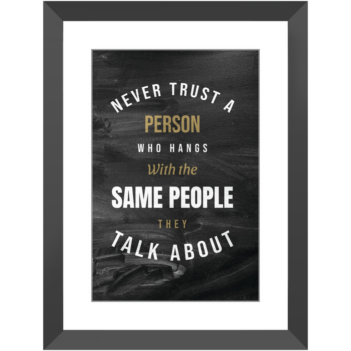Never Trust People Framed Prints