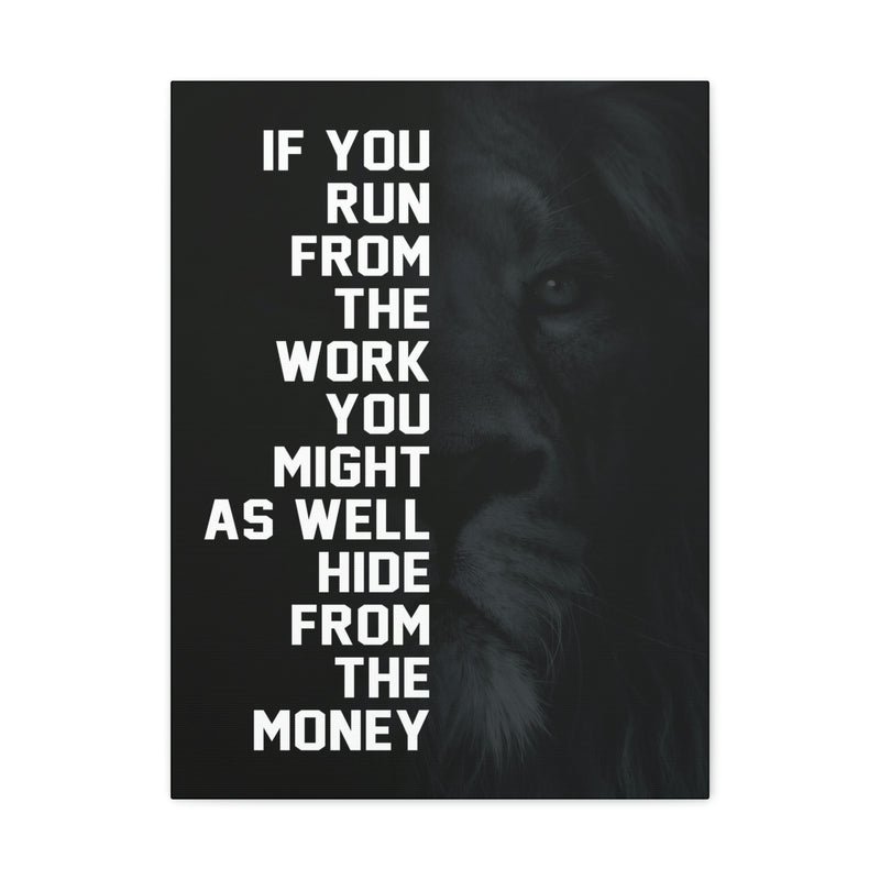 IF YOU RUN FROM THE MONEY
