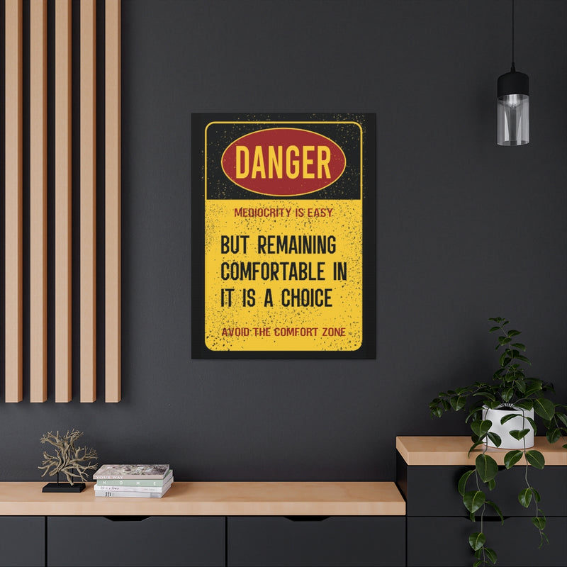 Mediocrity is Dangerous